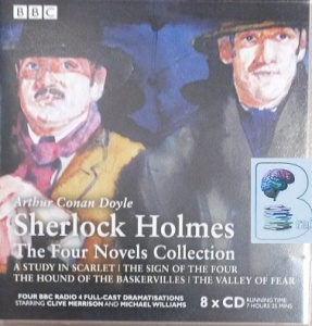 Sherlock Holmes - The Four Novels Collection written by Arthur Conan Doyle performed by Clive Merrison, Michael Williams, Brian Blessed and Donald Sinden on Audio CD (Unabridged)